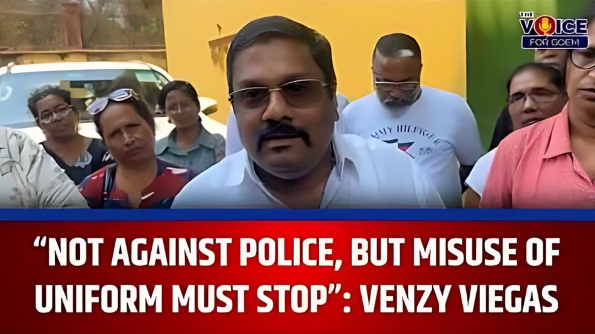 Not against police, but misuse of uniform must stop: Venzy Viegas