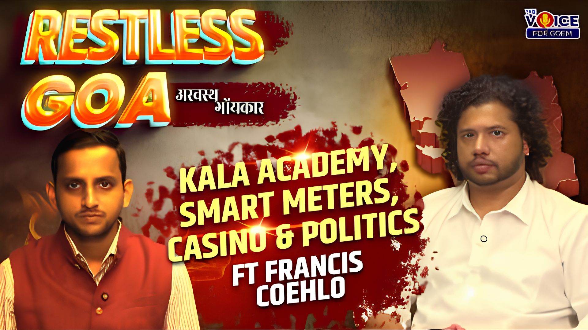 Restless Goa अस्वस्थ गोंयकार | Kala Academy, smart meters, casino & politics | ft Francis Coelho