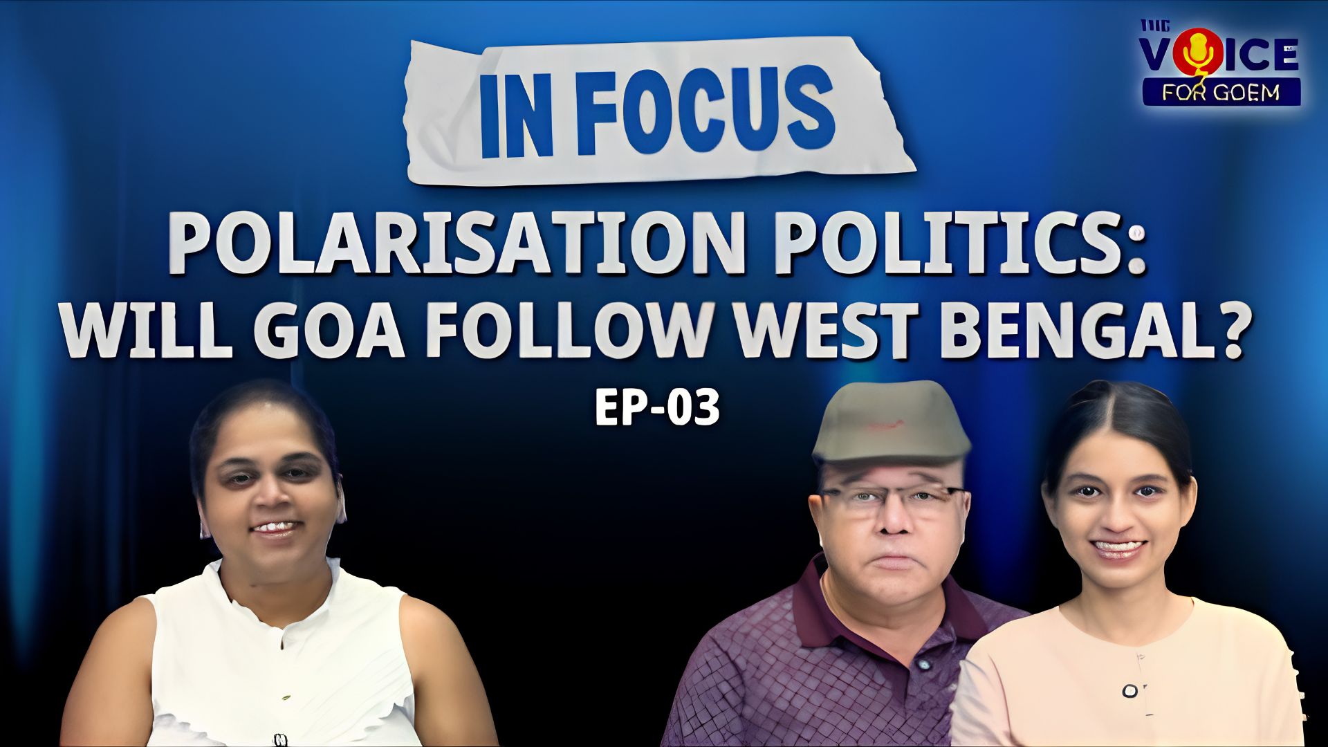 IN FOCUS | EP 3 | Polarisation Politics: Will Goa Follow West Bengal?